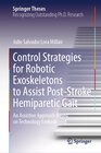Buchcover Control Strategies for Robotic Exoskeletons to Assist Post-Stroke Hemiparetic Gait