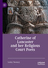Buchcover Catherine of Lancaster and her Religious Court Poets