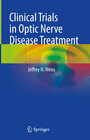 Buchcover Clinical Trials in Optic Nerve Disease Treatment