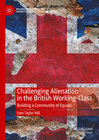 Buchcover Challenging Alienation in the British Working-Class