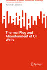 Buchcover Thermal Plug and Abandonment of Oil Wells