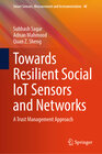 Buchcover Towards Resilient Social IoT Sensors and Networks