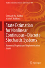 Buchcover State Estimation for Nonlinear Continuous–Discrete Stochastic Systems