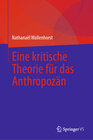 Buchcover Eine kritische Theorie für das Anthropozän