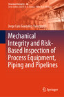 Buchcover Mechanical Integrity and Risk-Based Inspection of Process Equipment, Piping and Pipelines