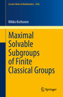 Buchcover Maximal Solvable Subgroups of Finite Classical Groups