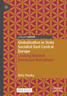 Buchcover Globalisation in State Socialist East Central Europe