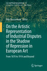 Buchcover On the Artistic Representation of Industrial Disputes in the Shadow of Repression in European Art