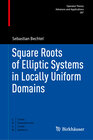 Buchcover Square Roots of Elliptic Systems in Locally Uniform Domains