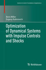 Buchcover Optimization of Dynamical Systems with Impulse Controls and Shocks