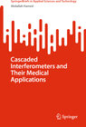 Buchcover Cascaded Interferometers and Their Medical Applications