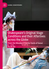 Buchcover Shakespeare's Original Stage Conditions and their Afterlives across the Globe