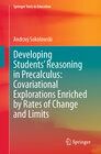 Buchcover Developing Students’ Reasoning in Precalculus: Covariational Explorations Enriched by Rates of Change and Limits