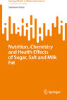Buchcover Nutrition, Chemistry and Health Effects of Sugar, Salt and Milk Fat