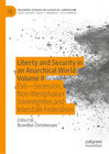 Buchcover Liberty and Security in an Anarchical World Volume II