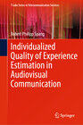 Buchcover Individualized Quality of Experience Estimation in Audiovisual Communication
