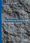 Buchcover The Democracy That Never Was