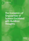 Buchcover The Economics of Singularities of Science Elucidated with Buddhist Thoughts