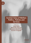 Buchcover Societal Value of Welfare Politics, Policies and Services