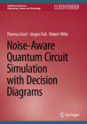Buchcover Noise-Aware Quantum Circuit Simulation with Decision Diagrams