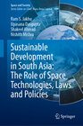 Buchcover Sustainable Development in South Asia: The Role of Space Technologies, Laws and Policies