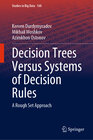Buchcover Decision Trees Versus Systems of Decision Rules