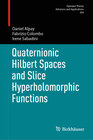 Buchcover Quaternionic Hilbert Spaces and Slice Hyperholomorphic Functions