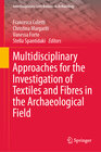 Buchcover Multidisciplinary Approaches for the Investigation of Textiles and Fibres in the Archaeological Field