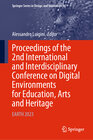 Buchcover Proceedings of the 2nd International and Interdisciplinary Conference on Digital Environments for Education, Arts and He