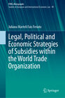 Buchcover Legal, Political and Economic Strategies of Subsidies within the World Trade Organization