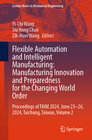 Buchcover Flexible Automation and Intelligent Manufacturing: Manufacturing Innovation and Preparedness for the Changing World Orde
