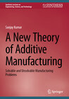 Buchcover A New Theory of Additive Manufacturing