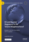 Buchcover EU and Russian Hegemony in the 'Shared Neighbourhood'
