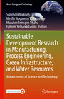 Buchcover Sustainable Development Research in Manufacturing, Process Engineering, Green Infrastructure, and Water Resources
