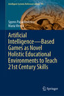 Buchcover Artificial Intelligence—Based Games as Novel Holistic Educational Environments to Teach 21st Century Skills