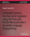 Buchcover Embedded Systems Interfacing for Engineers using the Freescale HCS08 Microcontroller I