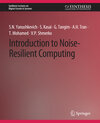 Buchcover Introduction to Noise-Resilient Computing
