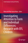 Buchcover Investigating Attention to Form and Individual Differences:Research with EFL Children