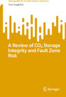 Buchcover A Review of CO₂ Storage Integrity and Fault Zone Risk