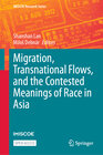 Buchcover Migration, Transnational Flows, and the Contested Meanings of Race in Asia