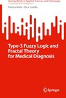 Buchcover Type-3 Fuzzy Logic and Fractal Theory for Medical Diagnosis