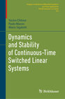 Buchcover Dynamics and Stability of Continuous-Time Switched Linear Systems