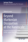 Buchcover Beyond Markovian Dissipation at the Nanoscale