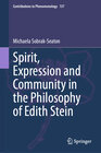 Buchcover Spirit, Expression and Community in the Philosophy of Edith Stein