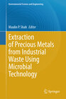 Buchcover Extraction of Precious Metals from Industrial Waste Using Microbial Technology