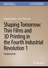 Buchcover Shaping Tomorrow: Thin Films and 3D Printing in the Fourth Industrial Revolution 1