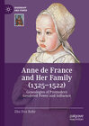 Buchcover Anne de France and Her Family (1325–1522)