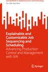 Buchcover Explainable and Customizable Job Sequencing and Scheduling