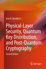 Buchcover Physical-Layer Security, Quantum Key Distribution, and Post-Quantum Cryptography