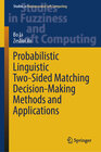Buchcover Probabilistic Linguistic Two-Sided Matching Decision-Making Methods and Applications